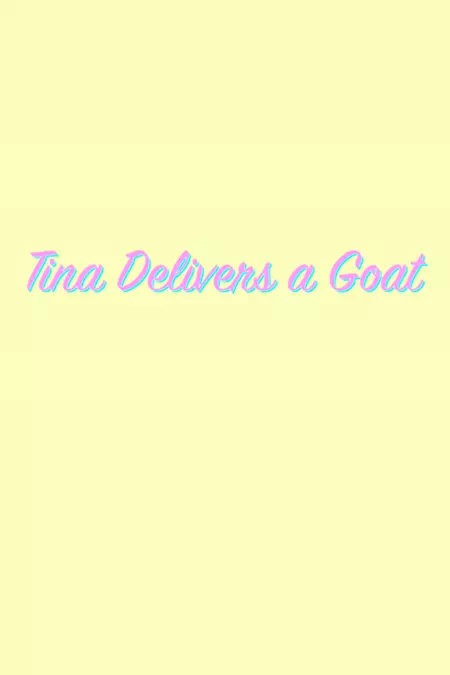 Tina Delivers a Goat