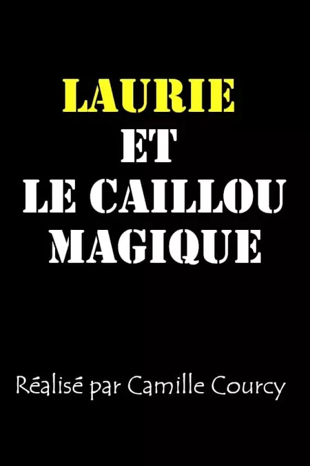 Laurie et le caillou magique