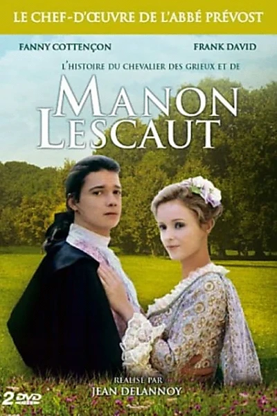 Histoire du Chevalier Des Grieux et de Manon Lescaut