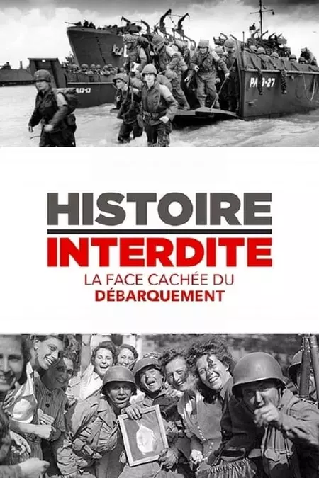 Histoire interdite : la face cachée du débarquement