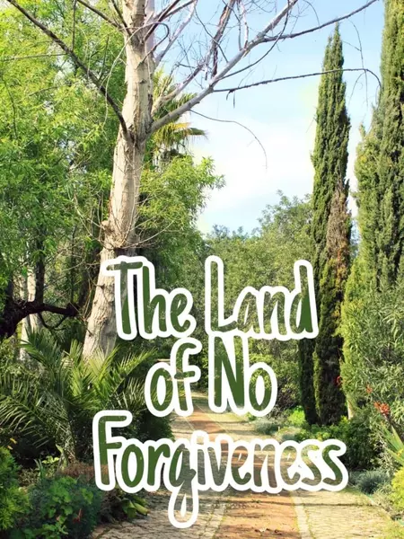 The Land of No Forgiveness