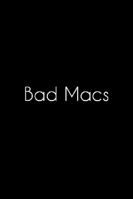 Bad Macs