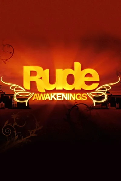 Rude Awakenings