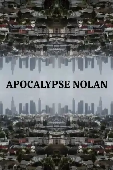 Apocalypse Nolan