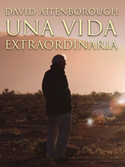 David Attenborough: una vida extraordinaria