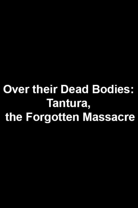 Over their Dead Bodies: Tantura, the Forgotten Massacre