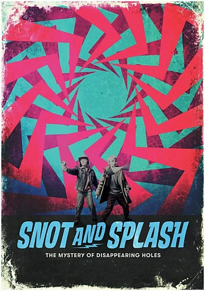 Snot and Splash