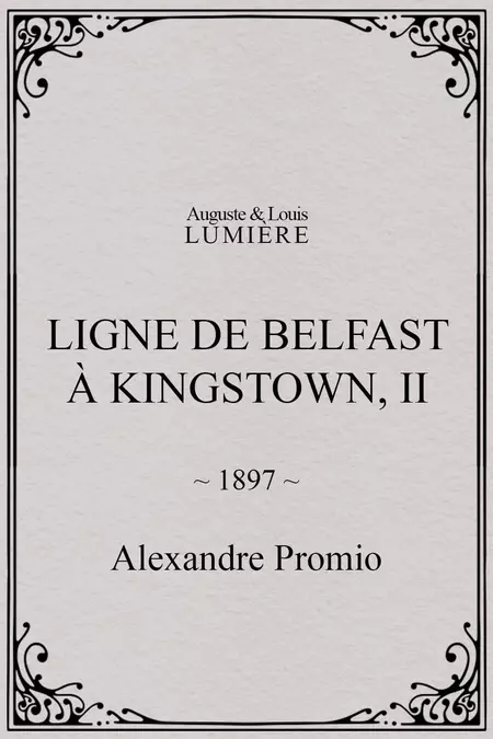 Ligne de Belfast à Kingstown, II