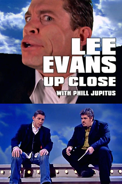 Lee Evans Up Close with Phill Jupitus