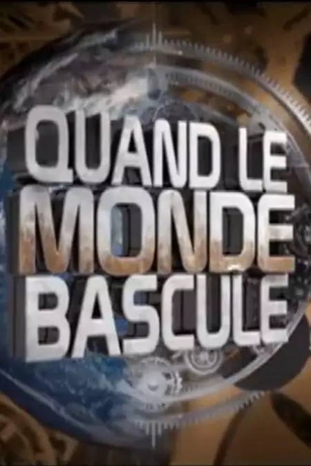 Quand le monde bascule