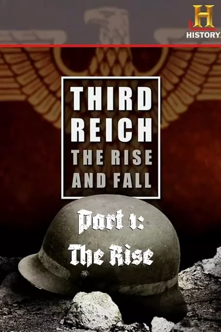Third Reich: The Rise & Fall - Part 1: The Rise