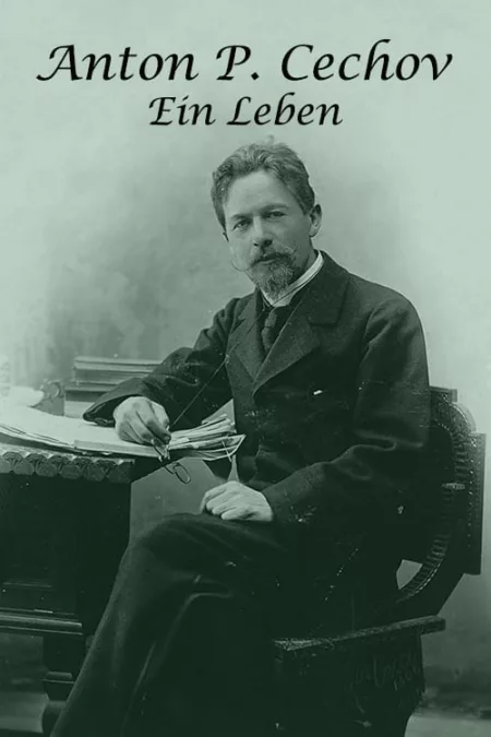 Anton P. Chekhov: A Life