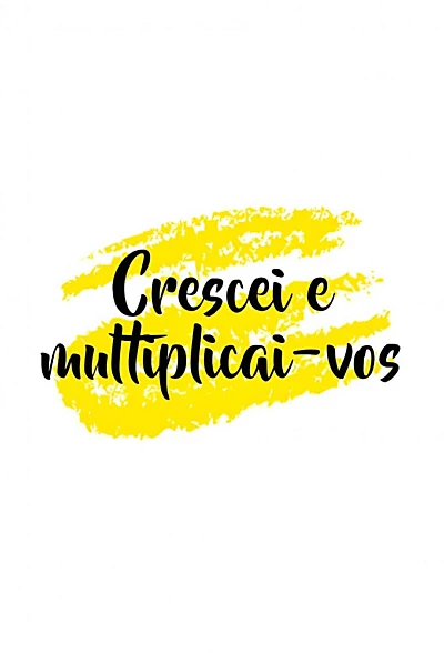 Crescei e Multiplicai-vos