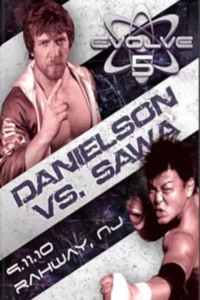 EVOLVE 5: Danielson vs. Sawa