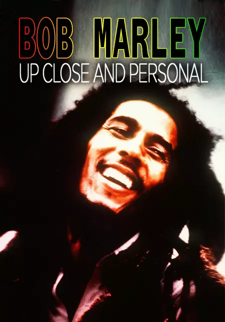 Bob Marley: Up Close and Personal