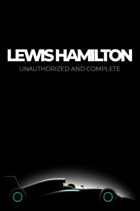 Lewis Hamilton: Unauthorized and Complete