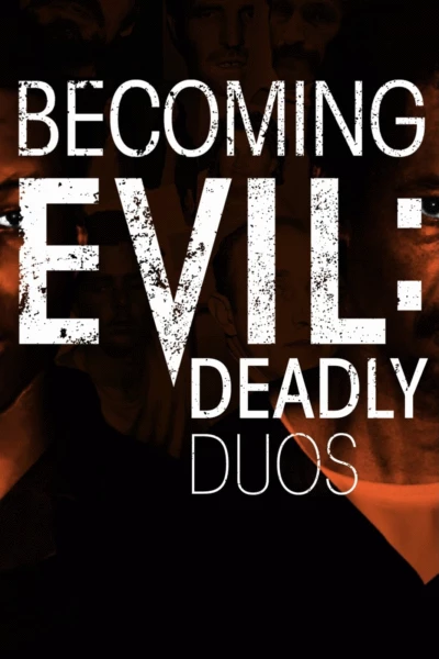 Becoming Evil: Deadly Duos