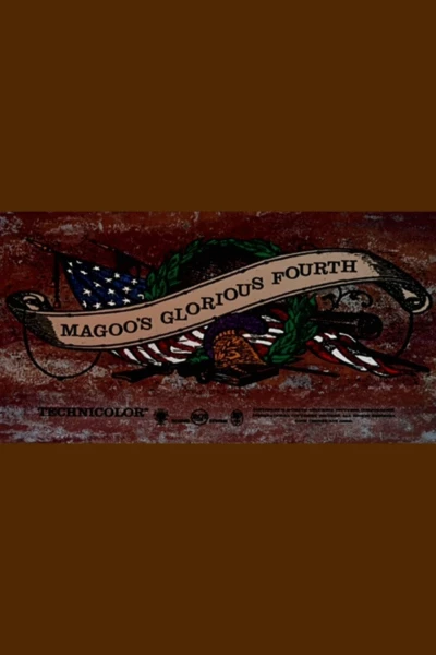 Magoo's Glorious Fourth