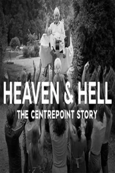 Heaven and Hell: The Centrepoint Story