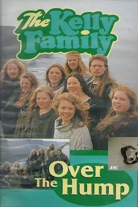 The Kelly Family - Over The Hump