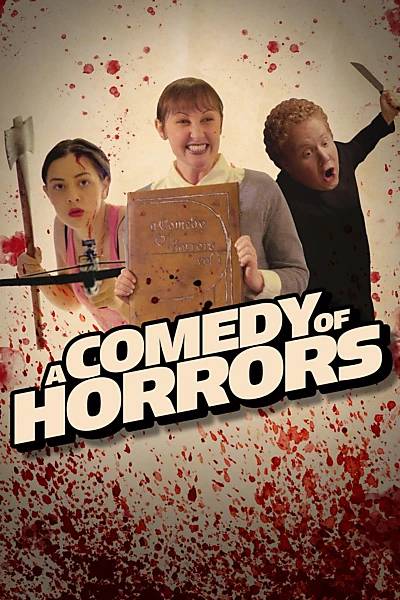 A Comedy of Horrors: Volume 1
