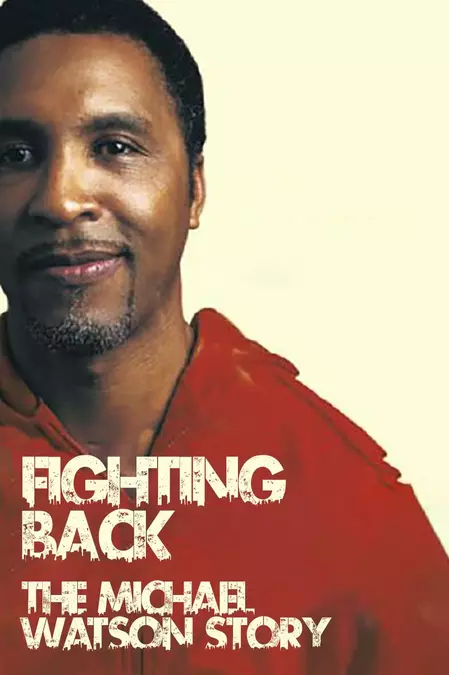 Fighting Back: The Michael Watson Story
