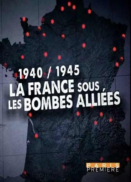 1940/1945 : La France sous les bombes alliées