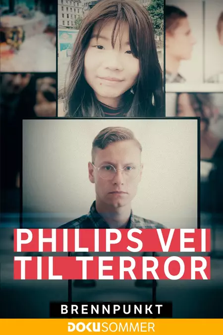 Brennpunkt: Philips vei til terror