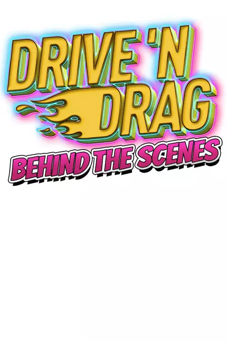 Drive 'N Drag 2021: Behind The Scenes