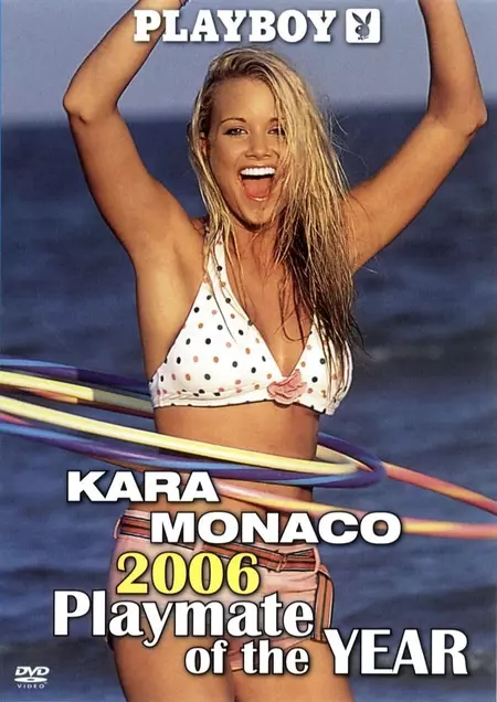 Playboy Video Centerfold: Kara Monaco - Playmate of the Year 2006