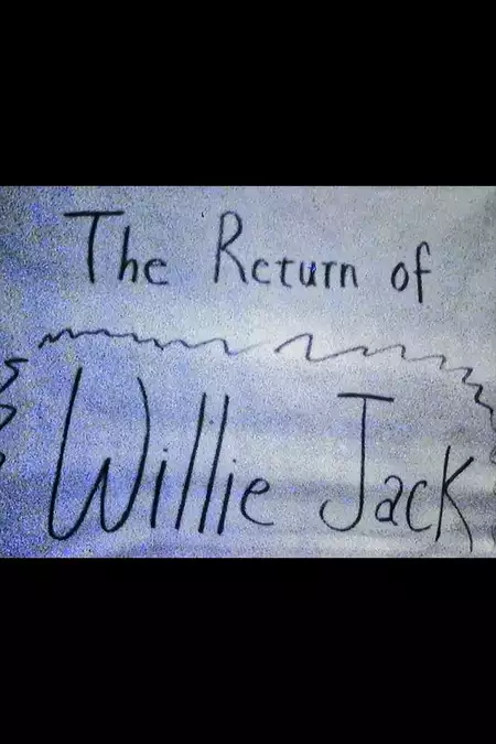 The Return of Willie Jack