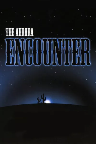 The Aurora Encounter