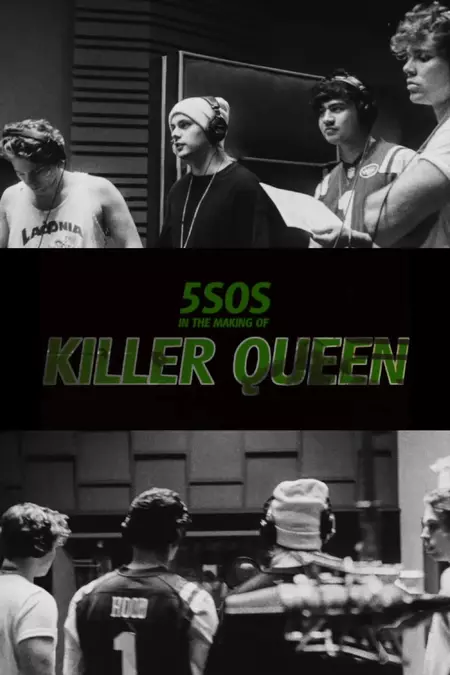 5SOS In the Making of Killer Queen