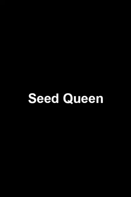 Seed Queen