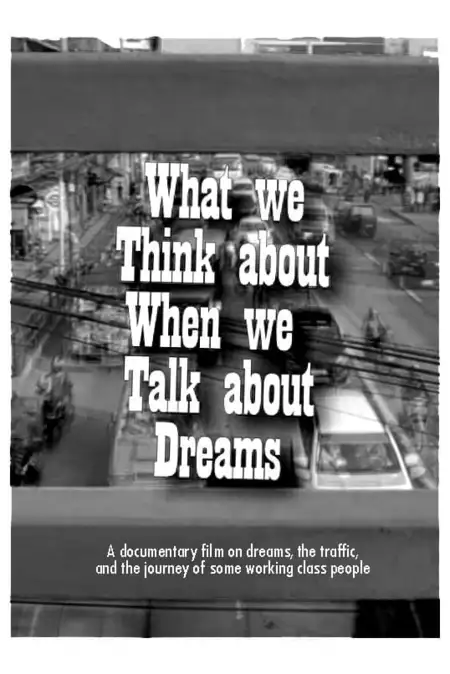 What We Think About When We Talk About Dreams