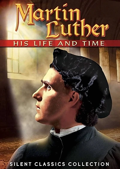 Martin Luther, His Life and Time