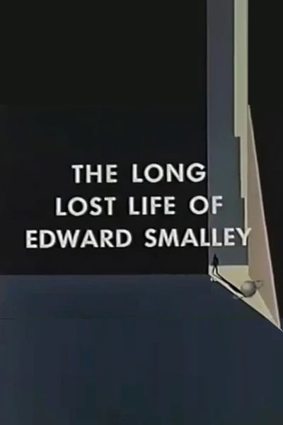 The Long Lost Life of Edward Smalley