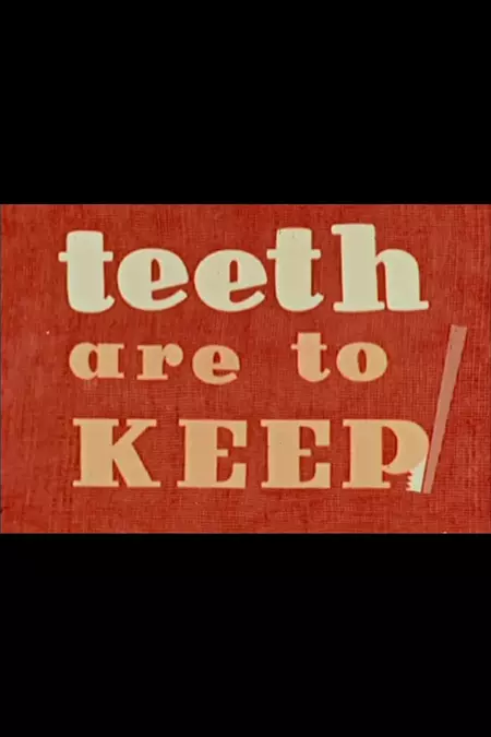 Teeth Are to Keep