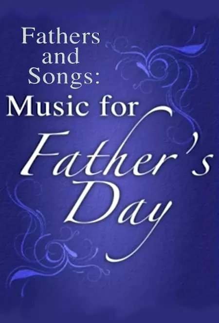 Fathers and Songs: Music for Father's Day