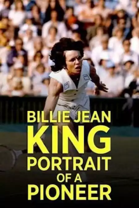 Billie Jean King: Portrait of a Pioneer