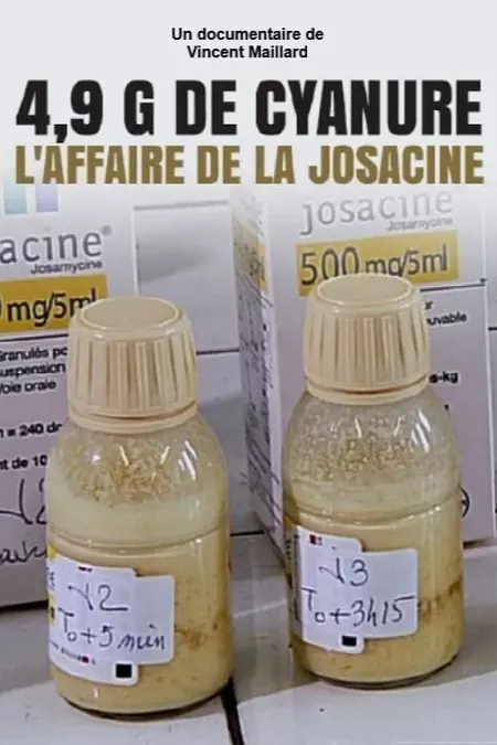 4,9 g de cyanure, l'affaire de la Josacine