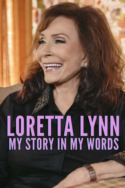 Loretta Lynn: My Story In My Words