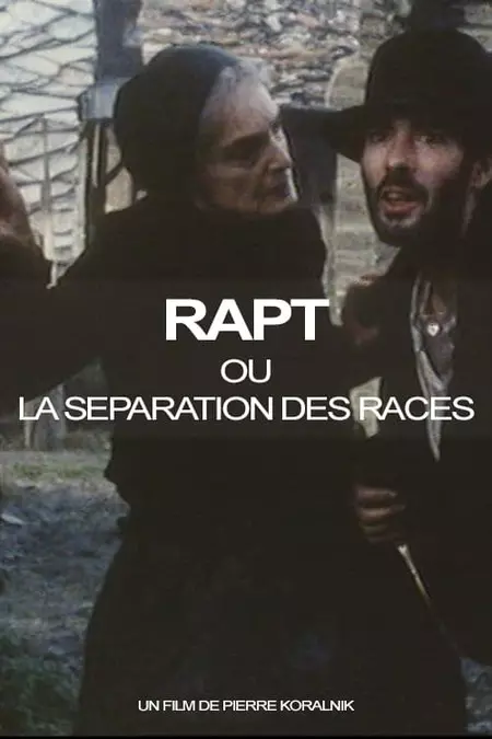 Rapt ou la Separation des races