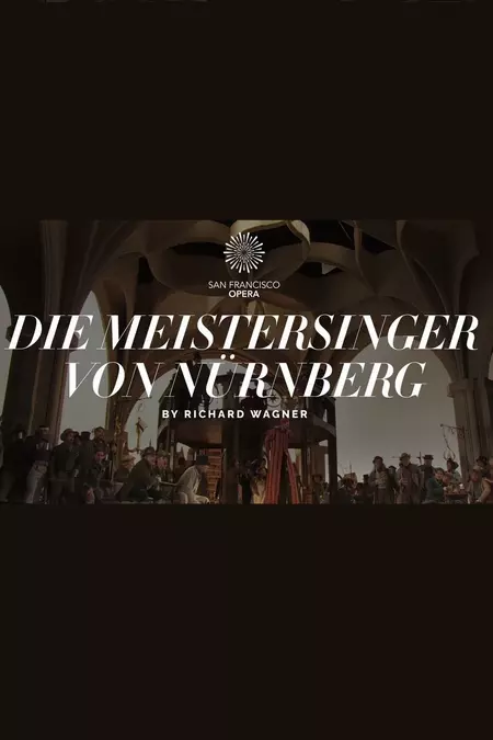 Die Meistersinger von Nürnberg - The San Francisco Opera