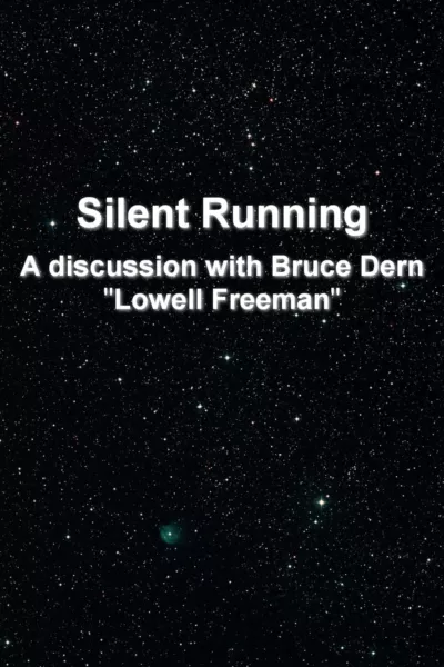 'Silent Running': A Discussion With Bruce Dern 'Lowell Freeman'