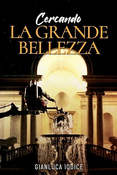 Cercando La grande bellezza