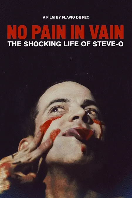 NO PAIN IN VAIN - The Shocking Life of Steve-O