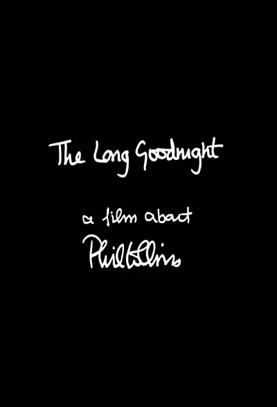 The Long Goodnight: A Film About Phil Collins