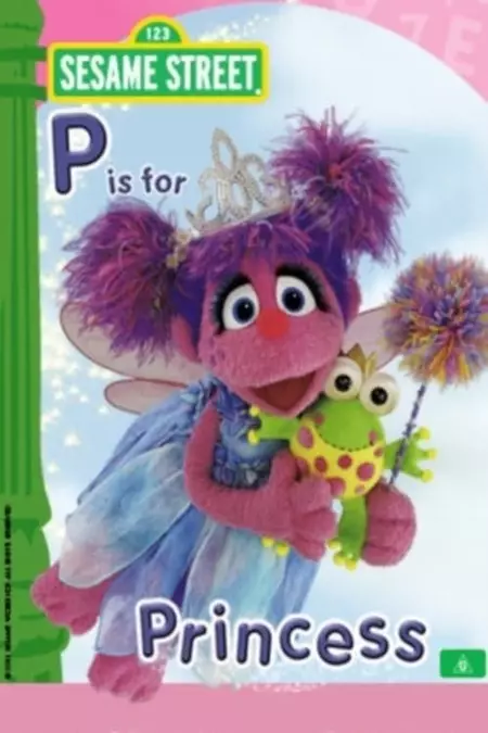 Sesame Street: P is for Princess