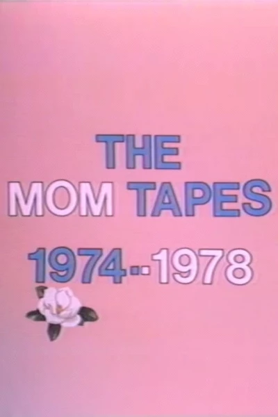 The Mom Tapes